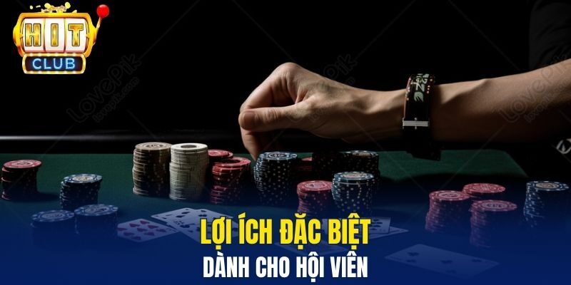 Lợi ích đặc biệt dành cho hội viên